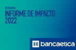 Fiare Banca Ética ha publicado su informe de impacto 2022