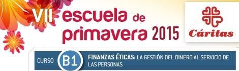 "Finanzas éticas: la gestión del dinero al servicio de las personas": curso de formación en la VII Escuela de Primavera de Cáritas.